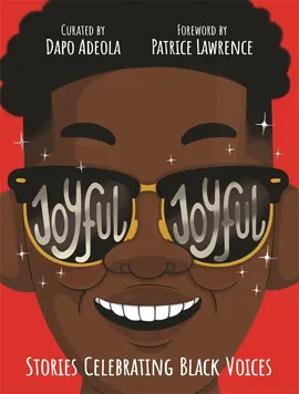 Dapo Adeola’s JOYFUL JOYFUL is the Sunday Times Children’s Book of the Week