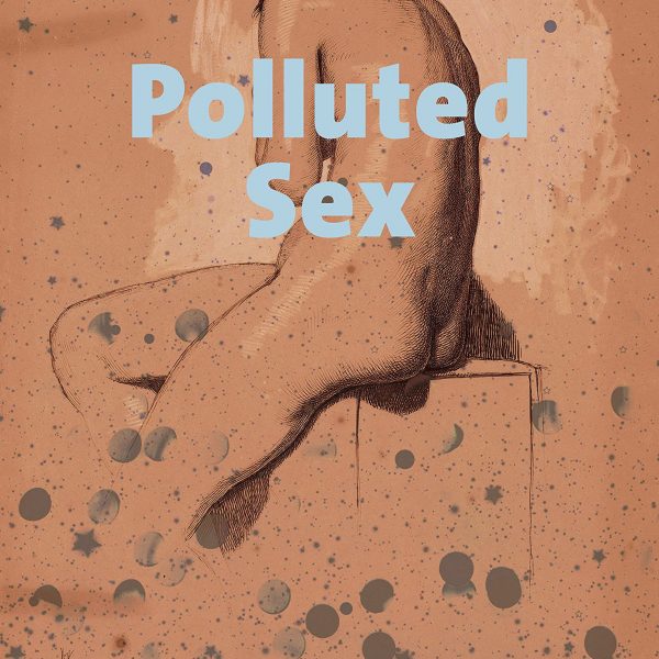 Lauren Foley’s POLLUTED SEX shortlisted for the Barbellion Prize 2022