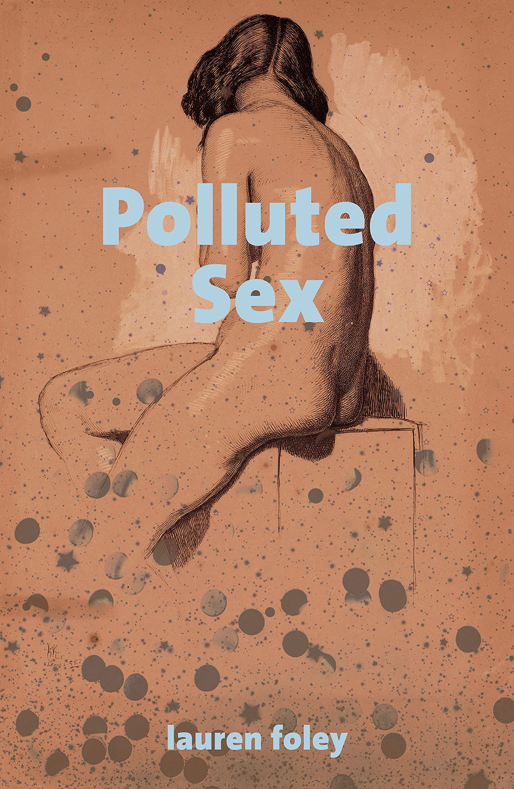 Lauren Foley’s POLLUTED SEX shortlisted for the Barbellion Prize 2022