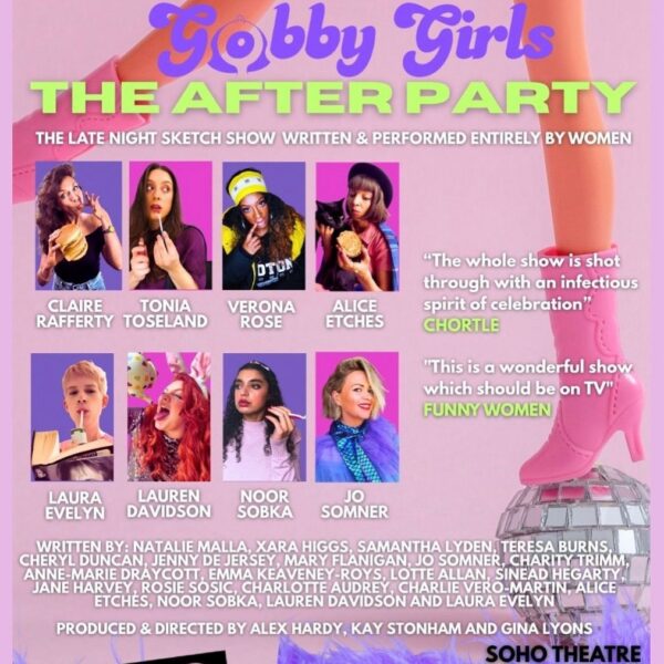Gobby Girls: The After Party heads to Soho Theatre